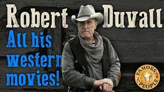 Robert Duvall all his Westerns