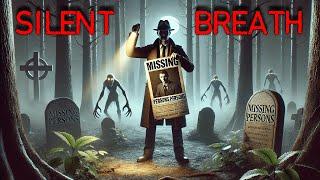 WE ARE LOOKING FOR MISSING PERSONS IN THE WOODS WITH MONSTERS THAT CAN HEAR OUR MIC  SILENT BREATH