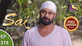 Mere Sai - Ep 378 - Full Episode - 6th March 2019