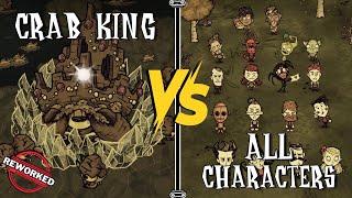 REWORKED CRAB KING VS ALL CHARACTERS No Cheese - Dont Starve Together  BETA