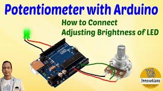 How to Connect and Use Potentiometer with Arduino + Adjusting Brightness of LED