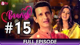 Tumhi Uljhe Rahe Hamein Aazmane Mein - Baarish - Hindi Web Series - Episode 15 - And TV