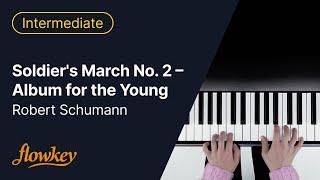 Soldiers March No. 2 – Album for the Young - Robert Schumann