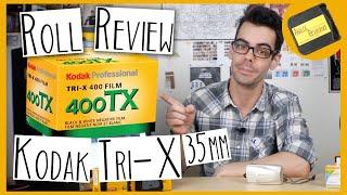 Kodak TRI-X 35mm - One of the CLASSICS  ROLL REVIEW