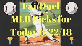 FanDuel MLB Picks for Today 62218  FanDuel MLB Lineup  How to Pick Winning DFS Lineups