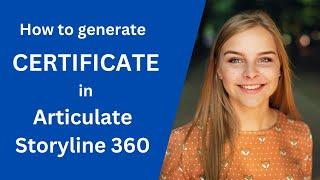 How to generate Certificate for learners in Articulate Storyline 360