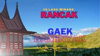 10 LAGU MINANG RANCAK  GAEK BAMINYAK