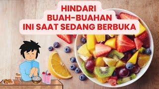 5 Buah Ini Jangan Dimakan Saat Buka Puasa