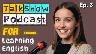 Learn English With Podcast Conversation Ep. 3 English Podcast For Beginners #englishpodcast