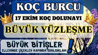 KOÇ BURCU BÜYÜK YÜZLEŞME  BÜYÜK BİTİŞLER ️ELLERİNDE ÇİÇEKLER KAPINDA SIRILSIKLAM ️ KOÇ DOLUNAYI