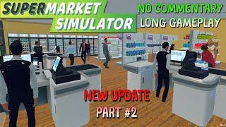 Supermarket Simulator No Commentary PART #2