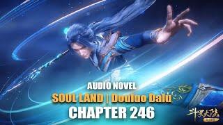 SOUL LAND  Evolve to Hundred Thousand Years Tang San’s Fifth Spirit Ring  CHAPTER 246