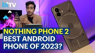 Nothing Phone 2 Review - Nothing But The Truth About On Tech Today