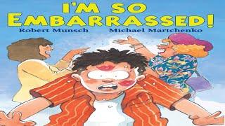 IM SO EMBARRASSED read by ROBERT MUNSCH