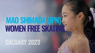 Mao SHIMADA JPN  Women Free Skating  Calgary 2023  #WorldJFigure