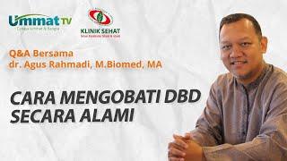 dr. Agus Rahmadi - Cara Mengobati DBD Secara Alami