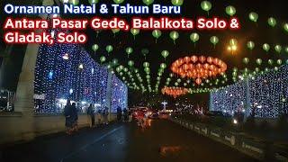 Ornamen Natal dan Tahun Baru antara Pasar Gede Balaikota Solo hingga Gladak Solo