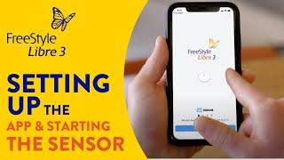 How to Use the FreeStyle Libre 3 App* & Start the Sensor