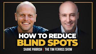 Rules for Better Thinking How to Reduce Blind Spots & More  Shane Parrish  The Tim Ferriss Show