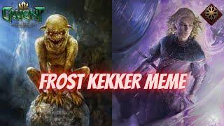 GWENT  What Kind of Joke Is This? Golden Nekker Frost 10.11 Actually Fun and Decent Deck