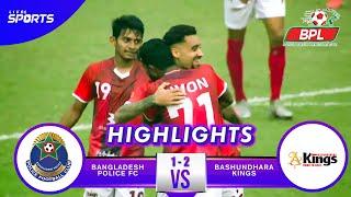 Bangladesh Police FC vs Bashundhara Kings  Full Match Highlights  Bangladesh Premier League