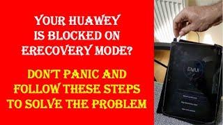 HOW TO Reboot Huawei Blocked  Stuck in eRecovery Mode