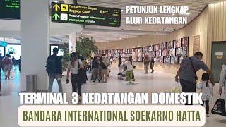 walking around Terminal 3 Kedatangan Domestik Bandara Soekarno Hatta  SHIA Full walk