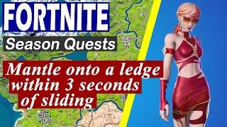 Mantle onto a ledge within 3 seconds of sliding - Fortnite Chapter 3 Season 3 Quest