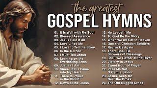 The Greatest Gospel Hymns - A Worship Collection with the Best Praise Songs Celebrating God - 1 hour