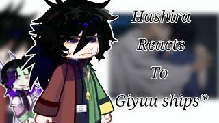 °Hashira Reacts To Giyuu ships°  Part 27  Kny 