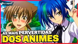 AS MULHERES MAIS PERVERTIDAS DOS ANIMES  Vlog #12  Ei Nerd