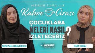 Çocuklar ve Sinemaya Dair Bilmemiz Gerekenler  Merve Safa ile Kahve Arası  Yeşim Tonbaz