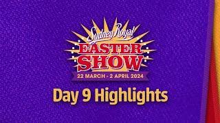 Sydney Royal Easter Show 2024  Day 9 Highlights