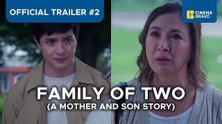 Family of Two - Official Trailer 2 - Sharon Cuneta Alden Richards Miles Ocampo - #MMFF2023