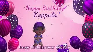 Happy Birthday Koppula  Koppula Happy Birthday Song