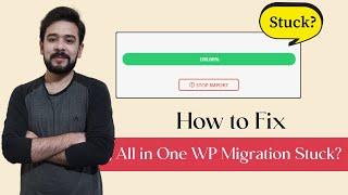 How To Fix All In One WP Migration Stuck at 100%  All In One WP Migration Import Not Working