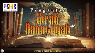 Sirah Nabawiyah #1  Pengantar Sirah Nabawiyah - Khalid Basalamah