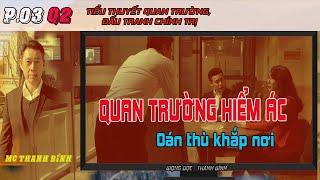 Tập 03 Q2 Truyện Quan Trường Hiểm Ác - Oán thù không ngừng tìm đến