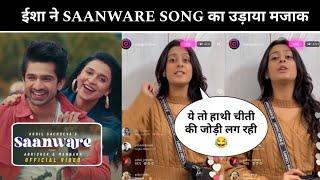 Isha Malviya Instagram Live React on Saanware New Song Abhishek Kumar And Mannara Chopra