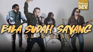 Data - Bila Sudah Sayang Official Music Video