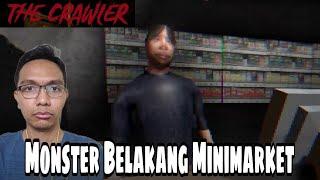 Monster Merayap Di Belakang Minimarket - The Crawler - Gameplay Indonesia