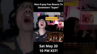 Seventeen Super reaction Tomorrow #seventeen #super #kpopreaction #reactionvideo