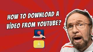 How to download a video from YouTube? - How to download a video?