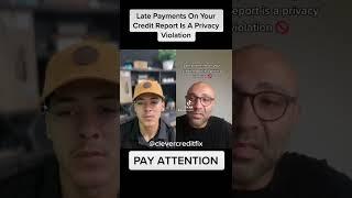 Late Payments On Your Credit Report Is A Privacy Violation