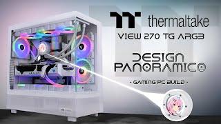 CONVENIENTE ED ELEGANTE Thermaltake View 270 TG ARGB Gaming PC Build RTX 4070 16GB 7-7800X3D