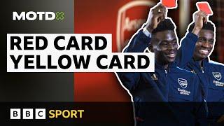 What makes Arsenals Saka & Nketiah see red?  Red Card Yellow Card  MOTDx