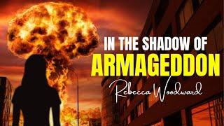 In the Shadow of Armageddon  with Ex-Jehovahs Witness REBECCA WOODWARD