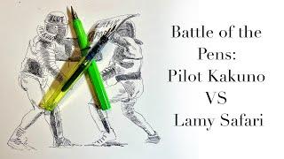 Battle of the Pens Pilot Kakuno VS Lamy Safari