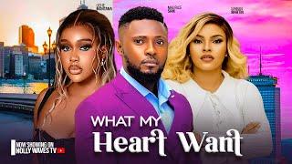 WHAT MY HEART WANT  UCHE MONTANA MAURICE SAM SARIAN MARTINS  2024 LATEST NIGERIAN AFRICAN MOVIES