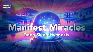 Deep Sleep Hypnosis  Manifest Miracles While You Sleep CAUTION Very Strong